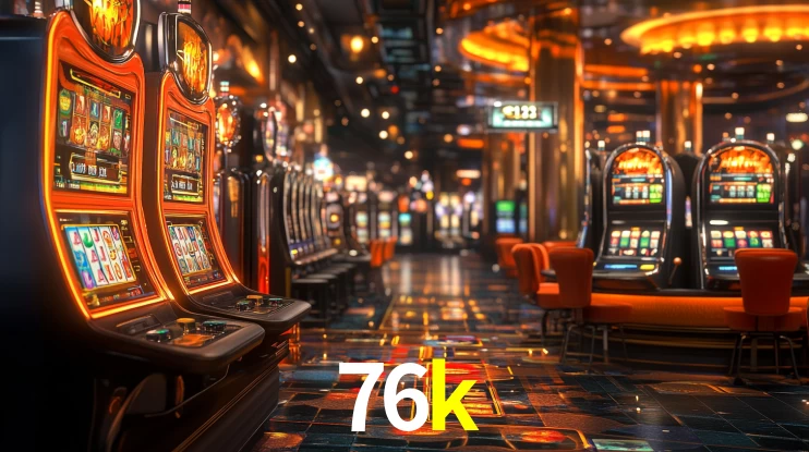 Sinta a adrenalina dos jogos de cassino com 76k