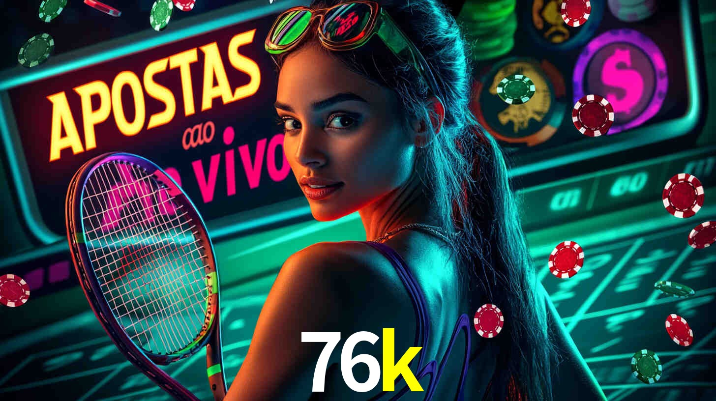 A Experiência Imersiva dos Cassinos Ao Vivo no 76k